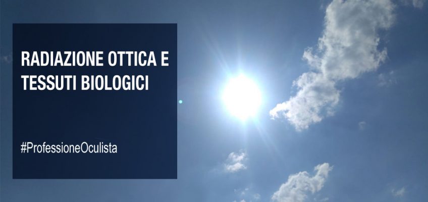 Radiazione Ottica-Tessuti Biologici-Professione Oculista-MEI