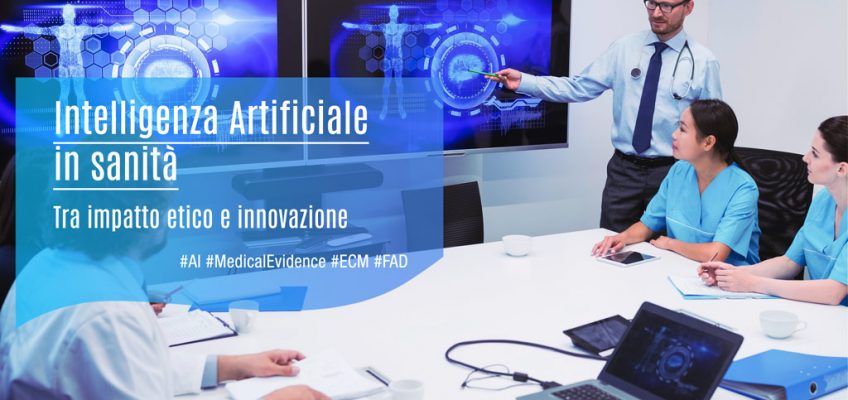 ECM-Intelligenza-Artificiale-in-sanita-impatto-etico-innovazione-MedicalEvidence-Formazione-Professioni-Sanitarie
